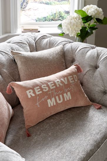 Blush Pink Reserved For Mum Cushion