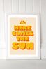East End Prints White Here Comes The Sun Print