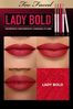 Too Faced Lady Bold Demi-Matte Long-Wear Lip Liner