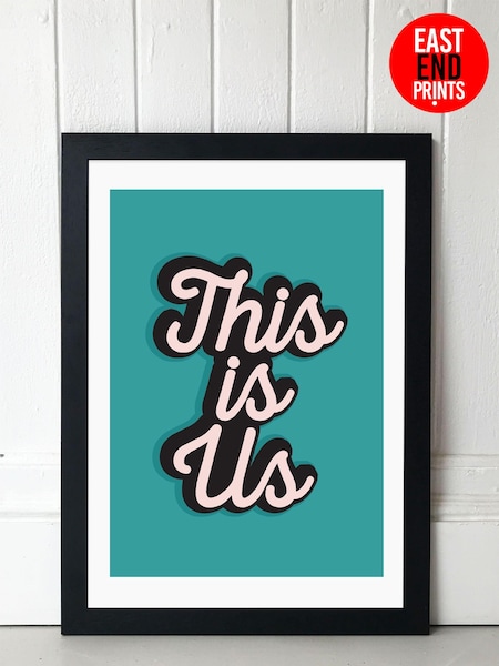 East End Prints Black This Is Us Print by Native State (425249) | £50 - £130