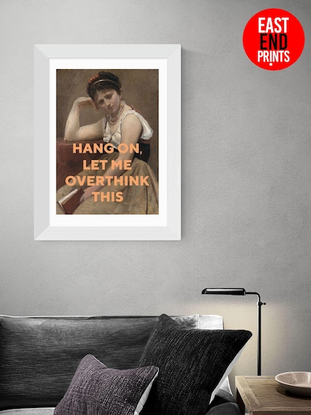 East End Prints White Let Me Overthink This by Oh Fine! Art (AW1904) | £50 - £130