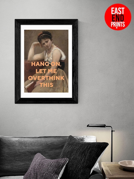 East End Prints Black Let Me Overthink This by Oh Fine! Art (AW1907) | £50 - £130