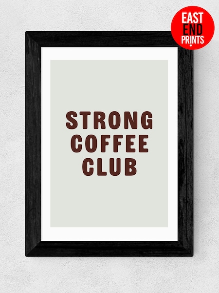 East End Prints Black Strong Coffee Club Framed Art Print (E61585) | £50 - £130