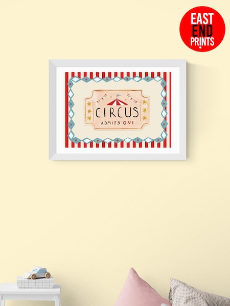 East End Prints Circus Ticket Wall Art Print By Kid Of The Village