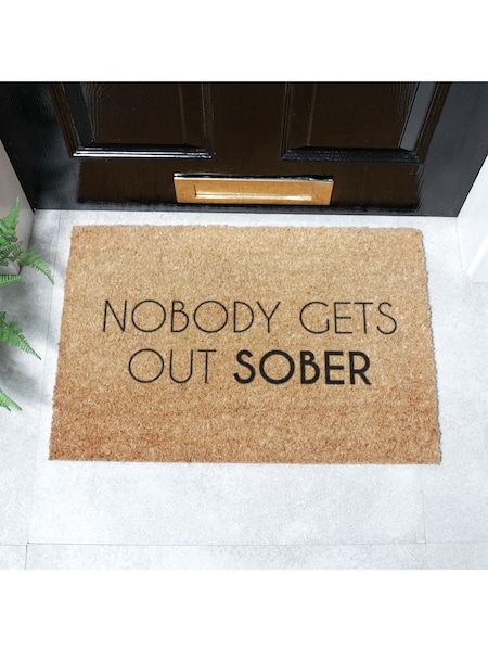 Artsy Mats Natural and Black Nobody Gets Out Sober Doormat (AY0718) | 125 zł