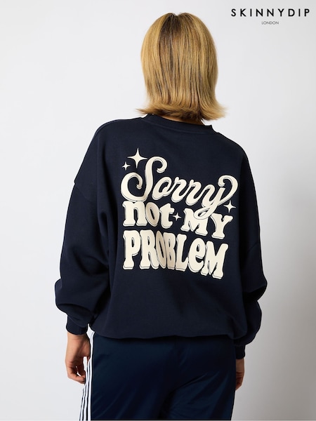 Skinnydip Sorry Not My Problem Sweatshirt (F11891) | €55