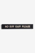 Black/Gold No Riff Raff Wall Art Plaque