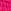 Hot Stuff Pink