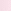 Pink light