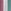 Gris /Vert/ Rose