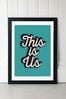 East End Prints Black This Is Us Print by Native State