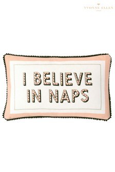 Yvonne Ellen Pink I Believe in Naps Cushion