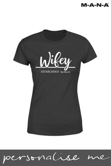 Personalised  Black Wifey T-Shirt by MANA