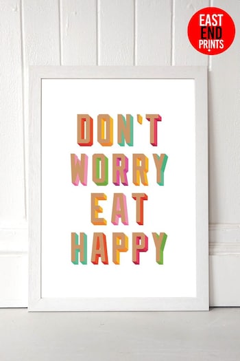 East End Prints White Don't Worry Eat Happy Print (A06024) | £47 - £132