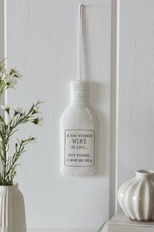 White Wine Bottle Life Quote Hanging Decoration (T41433) | €6