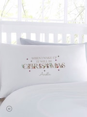 Personalised When I Wake up Christmas Pillowcase by Koko Blossom - Image 1 of 2