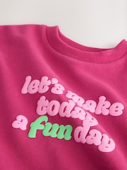 Bright Pink Slogan Crew Neck Sweatshirt (3mths-7yrs) - Image 4 of 4