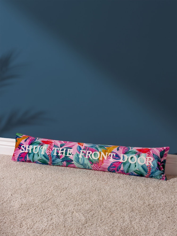 furn. Pink Shut The Front Door Velvet Draught Excluder Cushion - Image 1 of 3