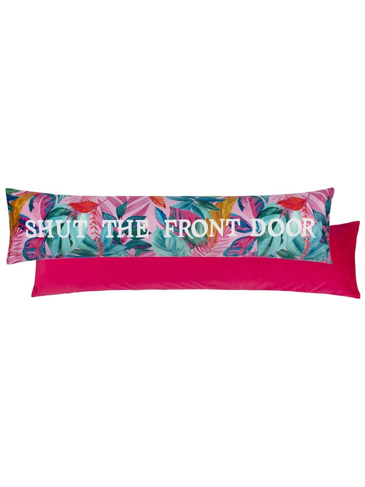 furn. Pink Shut The Front Door Velvet Draught Excluder Cushion - Image 2 of 3