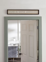 Black and Gold Come in We're Awesome Framed Wall Art - Image 1 of 1