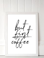 White But First Coffee by Rafael Farias Framed Print - Image 1 of 4