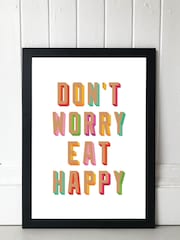 East End Prints Black Don't Worry Eat Happy Print - Image 1 of 4