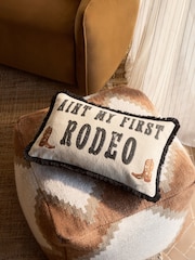 Aint My First Rodeo Slogan Cushion - Image 1 of 5