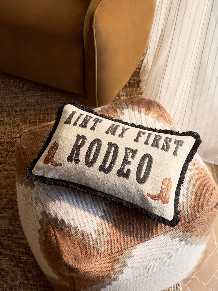 Aint My First Rodeo Slogan Cushion - Image 1 of 5