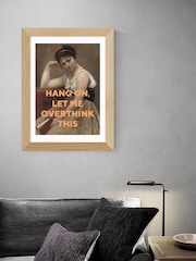 East End Prints Oak Let Me Overthink This by Oh! Fine Art - Image 1 of 3