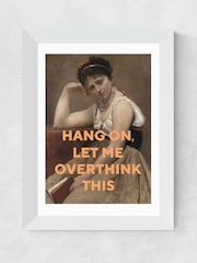 East End Prints White Let Me Overthink This by Oh Fine! Art - Image 2 of 3