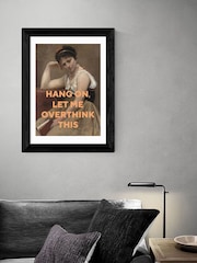 East End Prints Black Let Me Overthink This by Oh Fine! Art - Image 1 of 3