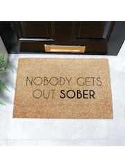 Artsy Mats Natural and Black Nobody Gets Out Sober Doormat - Image 1 of 12