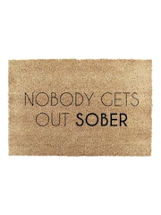 Artsy Mats Natural and Black Nobody Gets Out Sober Doormat - Image 12 of 12