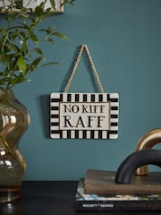 Monochrome No Riff Raff Wall Hanging Sign - Image 1 of 4
