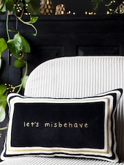 Rockett St George Lets Misbehave Velvet Embroidered Slogan Cushion - Image 1 of 8