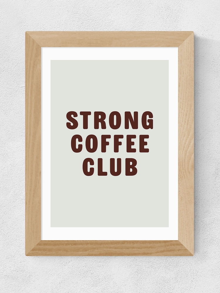 East End Prints Oak Strong Coffee Club Framed Art Print - Image 1 of 3