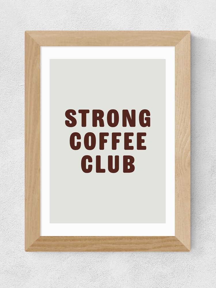 East End Prints Oak Strong Coffee Club Framed Art Print - Image 1 of 3 East End Prints Oak Strong Coffee Club Framed Art Print - Image 1 of 3
