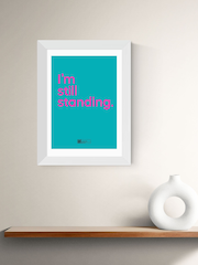 East End Prints White I'm Still Standing Framed Art Print - Image 1 of 3