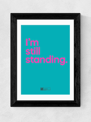 East End Prints Black I'm Still Standing Framed Art Print - Image 2 of 3
