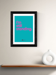 East End Prints Black I'm Still Standing Framed Art Print - Image 3 of 3