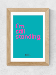 East End Prints Oak I'm Still Standing Oak Framed Art Print - Image 2 of 3