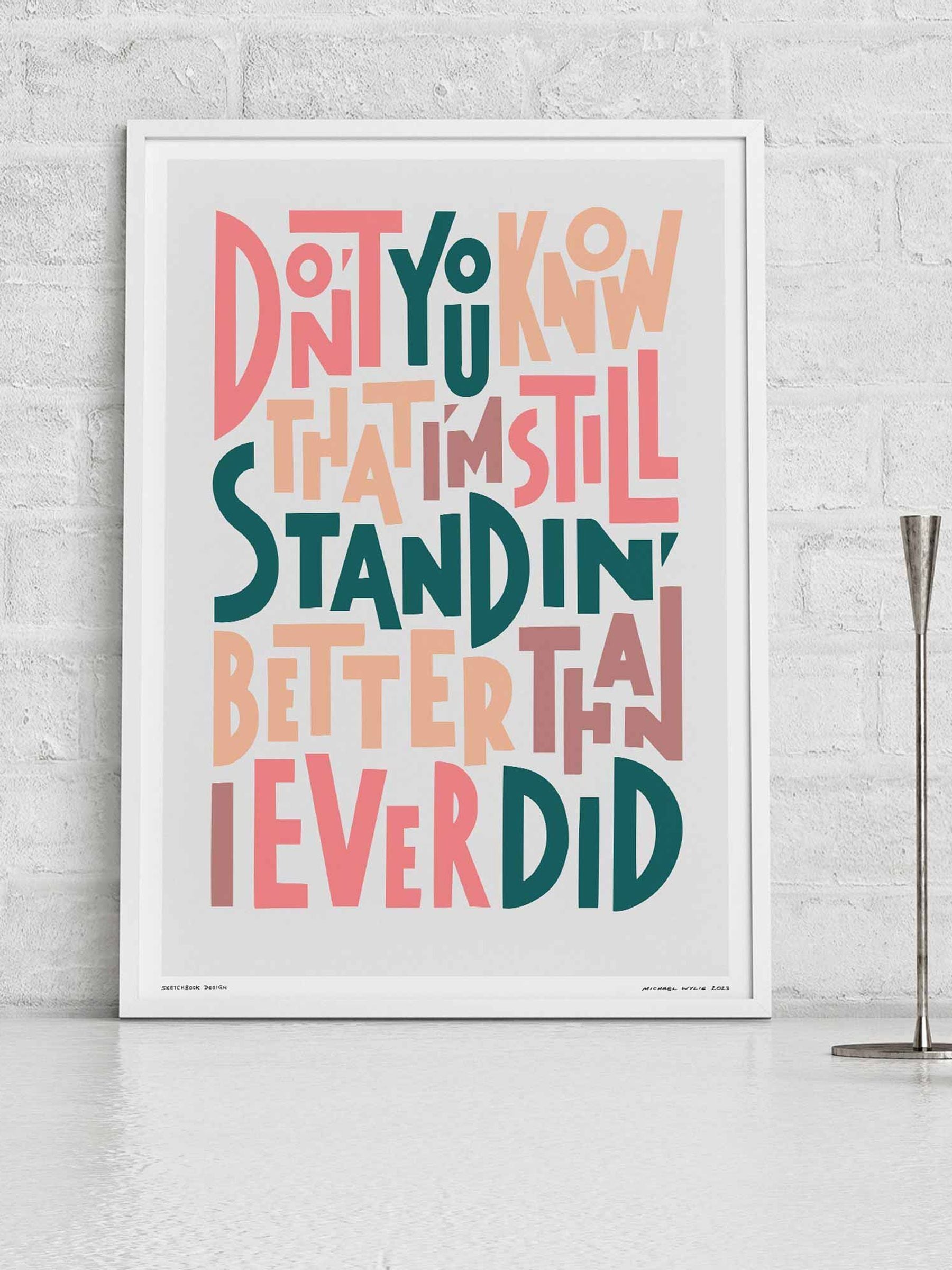 B&Q -  I'm Still StandingA3 PrintWhite Frame - Image 3