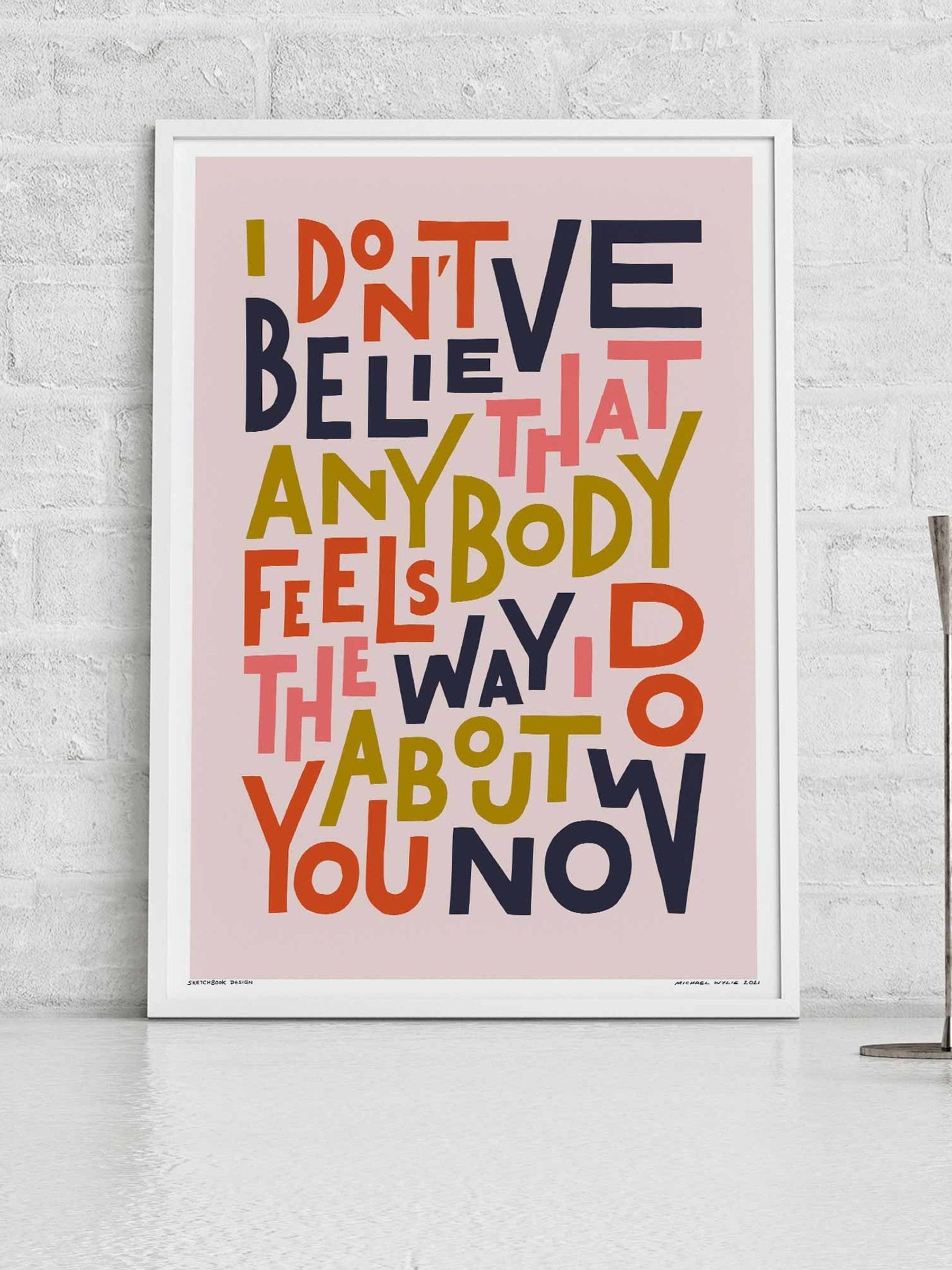 Sketchbook Design Wonderwall Feels The Way I Do A3 Print - White Frame - Image 2