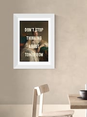 East End Prints White Dont Stop Thinking About Tomorrow by Oh Fine Wall Art - Image 1 of 3