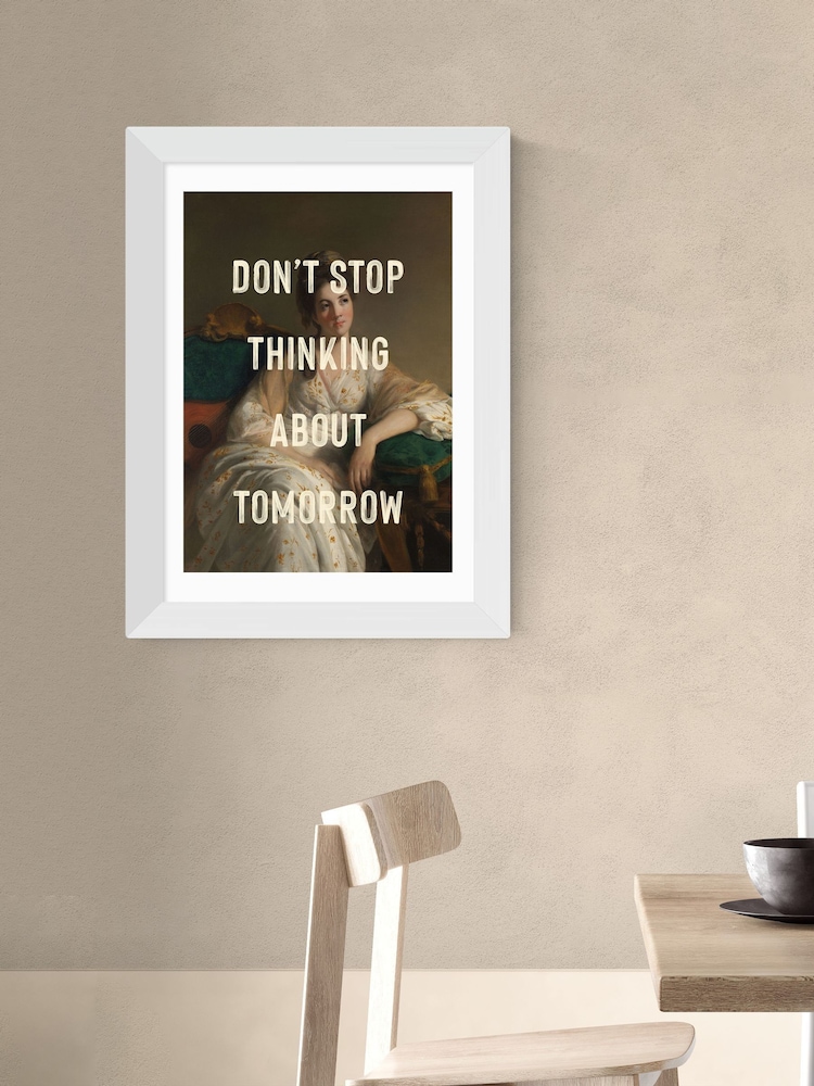 East End Prints White Dont Stop Thinking About Tomorrow by Oh Fine Wall Art - Image 1 of 3 East End Prints White Dont Stop Thinking About Tomorrow by Oh Fine Wall Art - Image 1 of 3