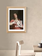 East End Prints Oak I Was Not Made To Be Subtle by Oh Fine Wall Art - Image 1 of 3
