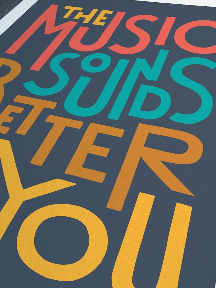 Sketchbook Design Multi The Music Sounds Better With You Typography Framed Wall Art Print - Image 2 of 3