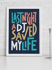 Sketchbook Design Multi Last Night A DJ Saved My Life Typography Framed Wall Art Print - Image 1 of 3