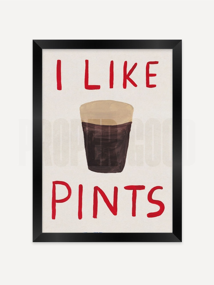 We Are Proper Good I Like Pints Art Print - Image 4 of 4