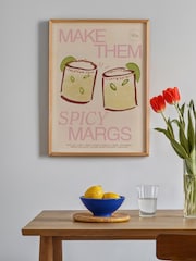 We Are Proper Good Make Them Spicy Margs Art Print - Image 2 of 3